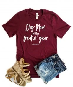 The Cinchy Cowgirl Clothing Maroon Dog Mom Of The Freakin' Year Short Sleeve Graphic Tee