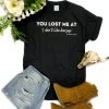 The Cinchy Cowgirl Black 'You Lost Me' Graphic Tee - Short Sleeve Casual T-Shirt 2 The Cinchy Cowgirl Clothing Black You Lost Me Short Sleeve Graphic Tee