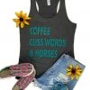 The Cinchy Cowgirl Charcoal Coffee & Horses Graphic Tank Top - Bold Cuss Words Design 1 The Cinchy Cowgirl Clothing Charcoal Coffee, Cuss Words & Horses Tank Top
