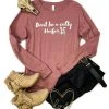 The Cinchy Cowgirl Clothing Mauve Don't Be A Salty Heifer Long Sleeve Tee