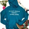The Cinchy Cowgirl Teal 'If I Can’t Wear My Boots' Hoodie - Stylish Graphic Pullover 1 The Cinchy Cowgirl Teal If I Can't Wear My Boots Hoodie