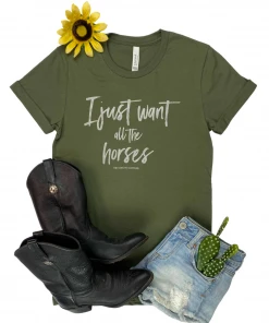 The Cinchy Cowgirl Army Green I Just Want All The Horses Graphic Tee Clothing