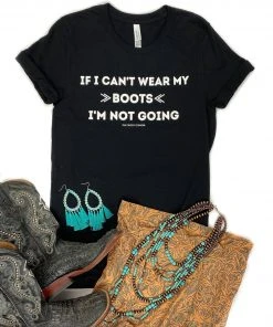 The Cinchy Cowgirl Clothing Black If I Can't Wear My Boots Short Sleeve Tee