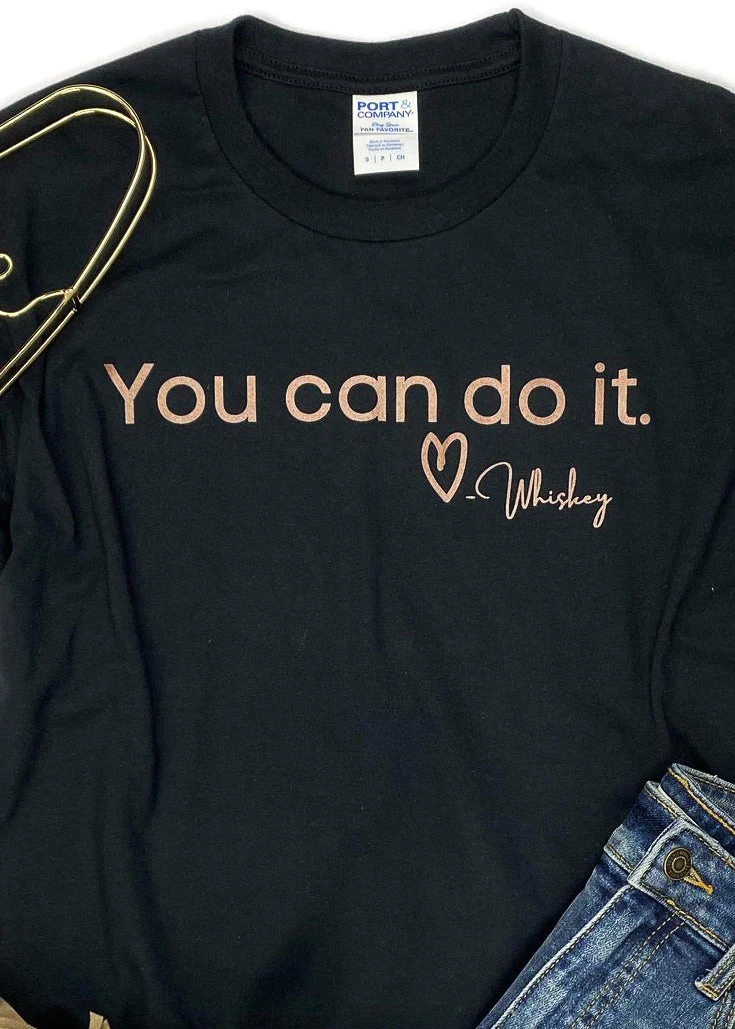 The Cinchy Cowgirl Black 'You Can Do It' Love Whiskey Graphic Short Sleeve Tee | TCC Graphic Tanks & Tees 4 The Cinchy Cowgirl Black You Can Do It Love Whiskey Short Sleeve Tee