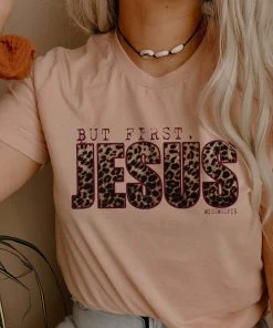 Thelattimoreclaim Desert Rose But First, Jesus Tee