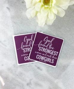 The Cinchy Cowgirl God Found The Strongest Women Stickers- 2 Pack Accessories, Gifts & More