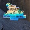 The Cinchy Cowgirl Holographic Fear The Fire Sticker Stickers