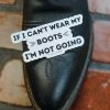 The Cinchy Cowgirl If I Can't Wear My Boots Sticker Stickers