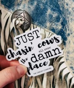 The Cinchy Cowgirl Just Chasin' Cows Sticker Stickers