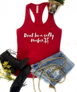 The Cinchy Cowgirl Red Don't Be A Salty Heifer Tank Top Clothing