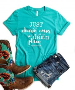 The Cinchy Cowgirl Clothing Teal Just Chasin' Cows Short Sleeve Graphic Tee