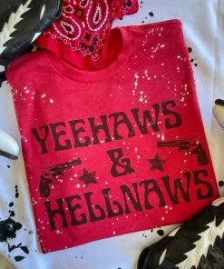 Thelattimoreclaim Featured Graphic Tees Bleached Red Yee Haws And Hell Naws Tee