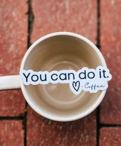 The Cinchy Cowgirl You Can Do It. Love, Coffee Sticker